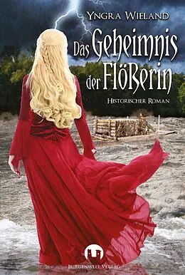 E-Book (epub) Das Geheimnis der Flößerin von Yngra Wieland