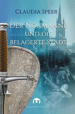 E-Book (epub) Der Normanne und die belagerte Stadt von Claudia Speer