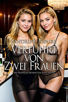 E-Book (epub) Verführt von zwei Frauen von Sandrine Jopaire