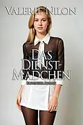 E-Book (epub) Das Dienstmädchen von Valerie Nilon