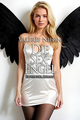 E-Book (epub) Die Sex-Engel von Valerie Nilon