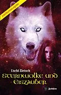 E-Book (epub) Sternwolke und Eiszauber von Uschi Zietsch