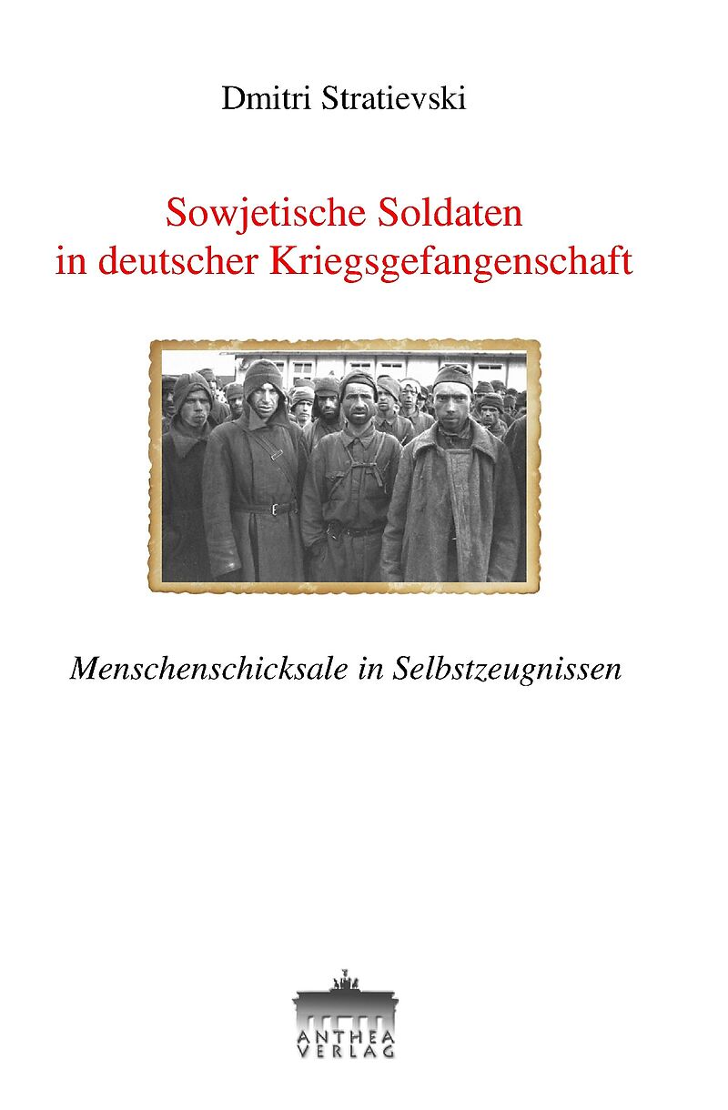 Sowjetische Soldaten in deutscher Kriegsgefangenschaft