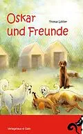 E-Book (epub) Oskar und Freunde von Thomas Löffler