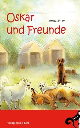E-Book (epub) Oskar und Freunde von Thomas Löffler