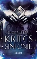 E-Book (epub) Die Kriegssinfonie Band 1 von Lucie Müller