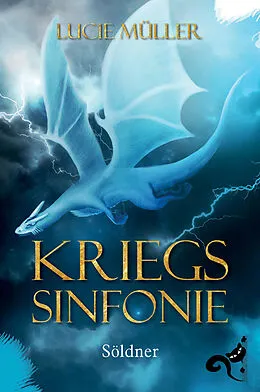 E-Book (epub) Die Kriegssinfonie - Band 2 von Lucie Müller