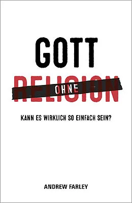 E-Book (epub) Gott ohne Religion von Andrew Farley