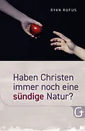 E-Book (epub) Haben Christen immer noch eine sündige Natur? von Ryan Rufus