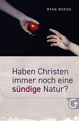E-Book (epub) Haben Christen immer noch eine sündige Natur? von Ryan Rufus