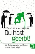 E-Book (epub) Du hast geerbt! von Chad M. Mansbridge
