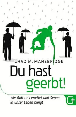 E-Book (epub) Du hast geerbt! von Chad M. Mansbridge