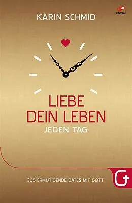 E-Book (epub) Liebe dein Leben jeden Tag von Karin Schmid