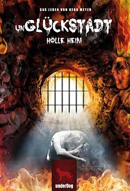 E-Book (epub) (Un)Glückstadt - Hölle Heim von Gerd Meyer
