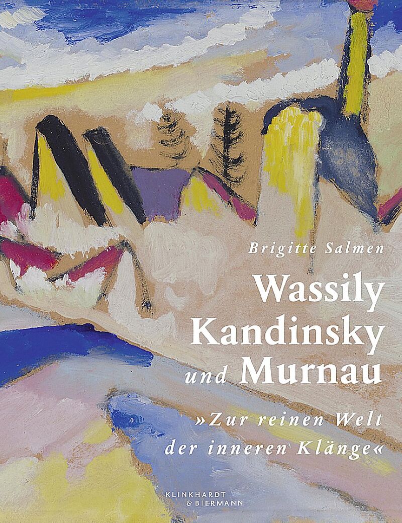 Wassily Kandinsky Und Murnau Brigitte Salmen Buch Kaufen Ex Libris