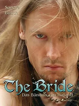 E-Book (epub) The Bride - Das Bündnis von Halland von Sandra Busch