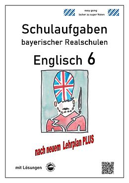 Kartonierter Einband Realschule - Englisch 6 - Schulaufgaben bayerischer Realschulen nach LehrplanPLUS von Monika Arndt
