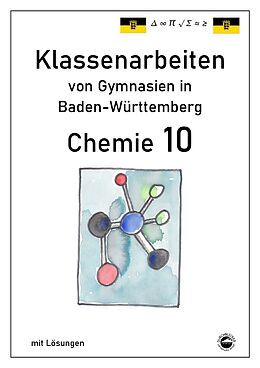Kartonierter Einband Chemie 10 Klassenarbeiten von Gymnasien in Baden-Württemberg mit Lösungen von Claus Arndt