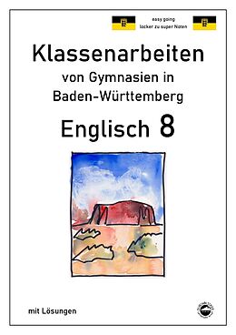 Kartonierter Einband Englisch 8, Klassenarbeiten von Gymnasien in Baden-Württemberg mit Lösungen von Monika Arndt