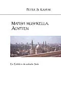 E-Book (epub) Mafish Mushkella, Ägypten von Peter S. Kaspar