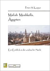 E-Book (pdf) Mafish Mushkella, Ägypten von Peter S. Kaspar