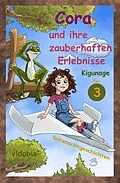 E-Book (epub) Cora und ihre zauberhaften Erlebnisse - Teil 3 von Kigunage