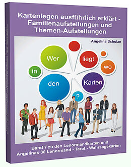 Kartonierter Einband Kartenlegen ausführlich erklärt - Familienaufstellungen und Themen-Aufstellungen von Angelina Schulze