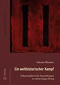 E-Book (epub) Ein welthistorischer Kampf von Valentin Wember