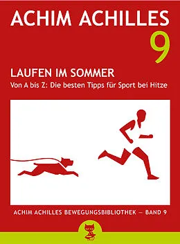 E-Book (epub) Laufen im Sommer (Achim Achilles Bewegungsbibliothek Band 9) von Achim Achilles
