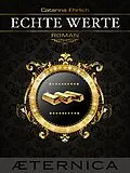 E-Book (epub) Echte Werte von Catarina Ehrlich