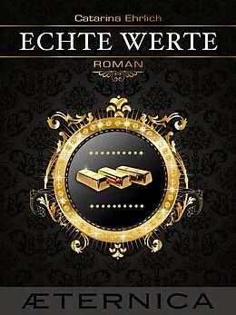 E-Book (epub) Echte Werte von Catarina Ehrlich