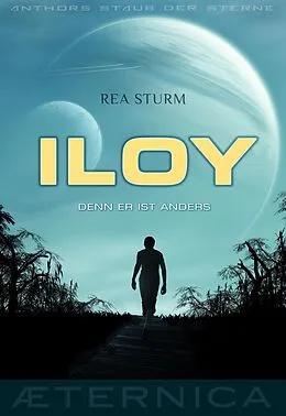 E-Book (epub) Iloy - Denn er ist anders von Rea Sturm