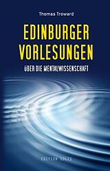 E-Book (epub) Edinburger Vorlesungen über die Mentalwissenschaft von Thomas Troward