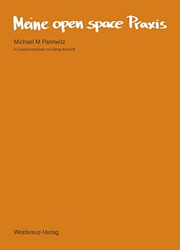 E-Book (epub) Meine open space Praxis von Michael M Pannwitz