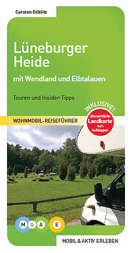 Kartonierter Einband Lüneburger Heide mit Wendland und Elbtalauen von Carsten Döblitz