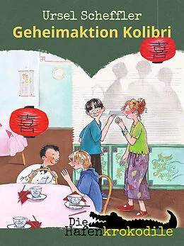 E-Book (epub) Die Hafenkrokodile: Geheimaktion Kolibri von Ursel Scheffler