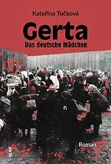 Kartonierter Einband Gerta. Das deutsche Mädchen von Kateina Tuková