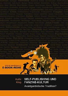 E-Book (epub) Self-Publishing und Fanzine-Kultur von Kathi King