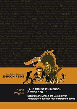 E-Book (epub) "Aus mir ist ein Mensch geworden ..." von Katrin Wagner