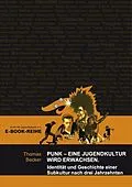 E-Book (pdf) Punk - Eine Jugendkultur wird erwachsen von Thomas Becker