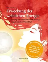 E-Book (epub) Erweckung der weiblichen Energie von Miranda Gray