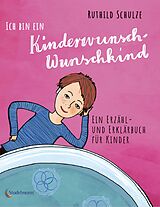 E-Book (pdf) Ich bin ein Kinderwunsch-Wunschkind von Ruthild Schulze
