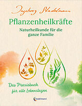 Buch Pflanzenheilkräfte - Naturheilkunde für die ganze Familie von Ingeborg Stadelmann