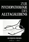 E-Book (epub) Zur Psychopathologie des Alltagslebens von Sigmund Freud