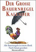 E-Book (epub) Der große Bauernregel-Kalender - Alle Bauernregeln in einem eBook - Nach Datum geordnet von Bauernregeln, Volksmund