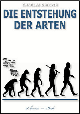E-Book (epub) Die Entstehung der Arten (Illustriert) von Charles Darwin