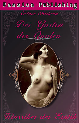 E-Book (epub) Klassiker der Erotik 14: Der Garten der Qualen von Octave Mirbeau