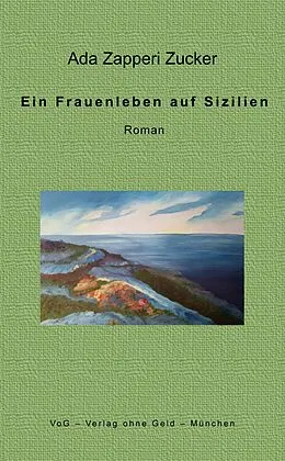 E-Book (epub) Ein Frauenleben auf Sizilien von Ada Zapperi Zucker