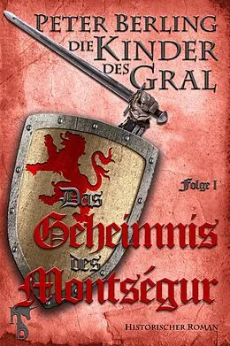 E-Book (epub) Das Geheimnis des Montségur von Peter Berling