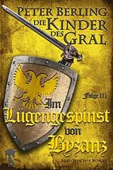 E-Book (epub) Im Lügengespinst von Byzanz von Peter Berling